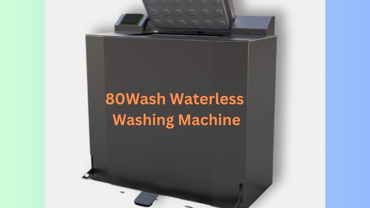 80Wash Waterless Washing Machine