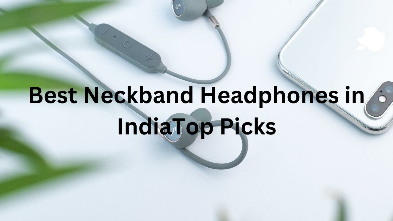 Best Neckband headphones