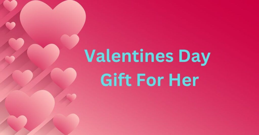 Valentines-Day-Gift-For-Her