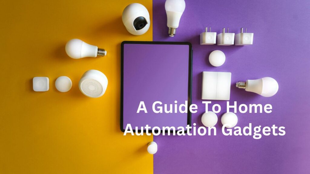 Home Automation Gadgets